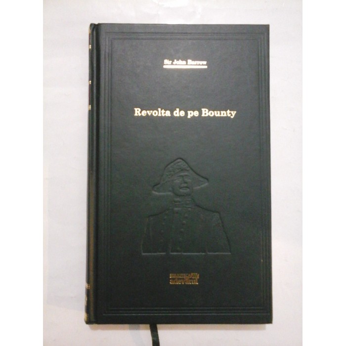 Revolta de pe Bounty (Biblioteca Adevarul) - Sir John Barrow Revolta de pe Bounty (Biblioteca Adevarul) - Sir John Barrow